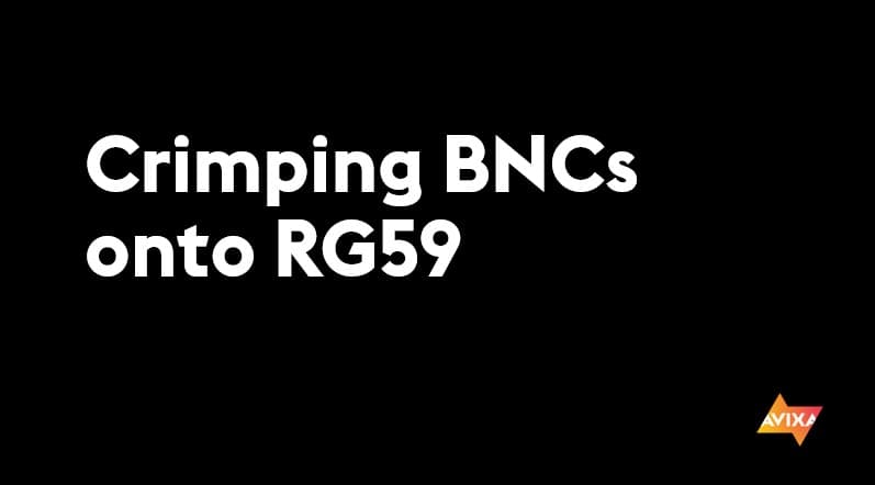 Crimping BNCs onto RG59