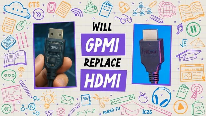 School Me: Will GPMI replace HDMI?