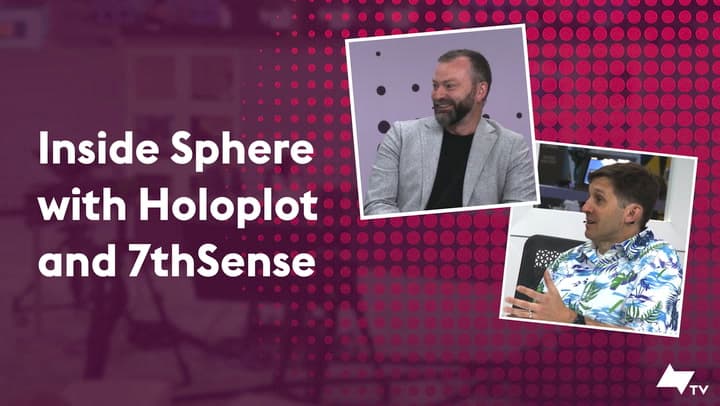 The Technology Inside Sphere: A Panel with Holoplot and 7thSense