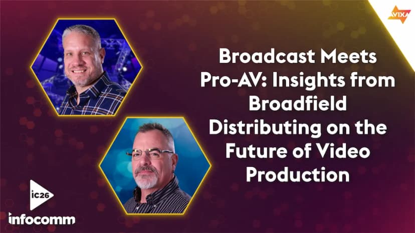 Broadcast Meets Pro-AV: Insights from Broadfield Distributing on the Future of Video Production