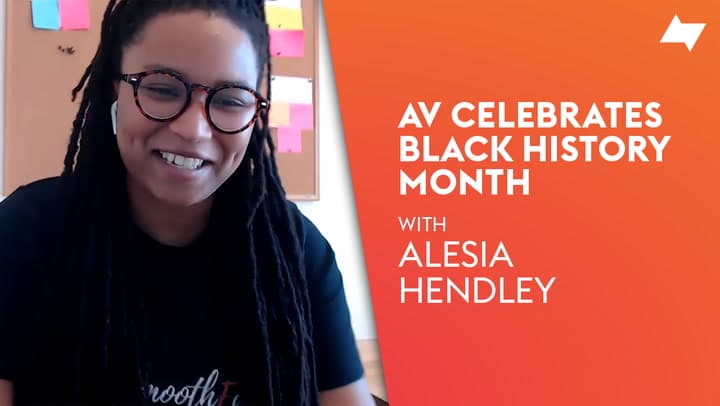 AV Celebrates Black History Month | Alesia Hendley